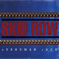 Skid Row — Subhuman Race